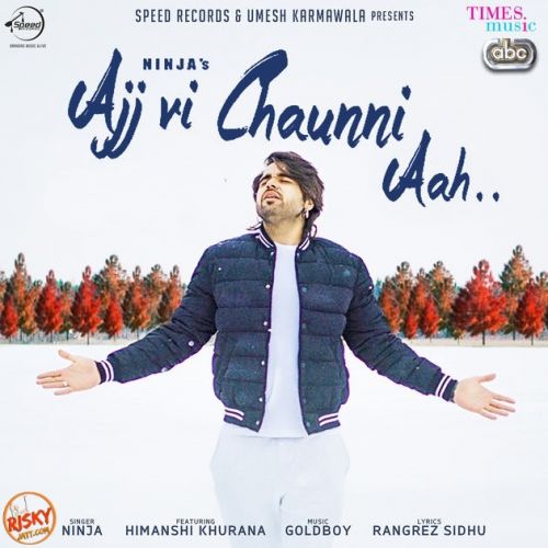 Ajj Vi Chaunni Aah Ninja mp3 song download, Ajj Vi Chaunni Aah Ninja full album