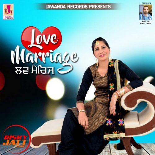 Love Marrage Jass Maan mp3 song download, Love Marrage Jass Maan full album