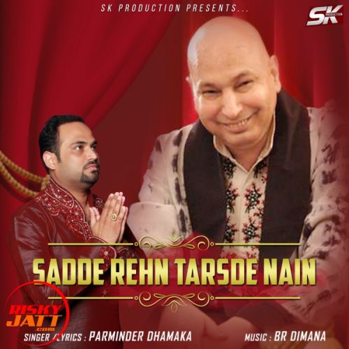 Rehan Tarsde Nain Parminder Dhamaka mp3 song download, Rehan Tarsde Nain Parminder Dhamaka full album
