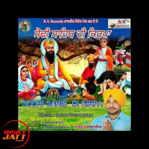 Sodhi Sahib Di Kirpa Sagar Dugalwalia mp3 song download, Sodhi Sahib Di Kirpa Sagar Dugalwalia full album