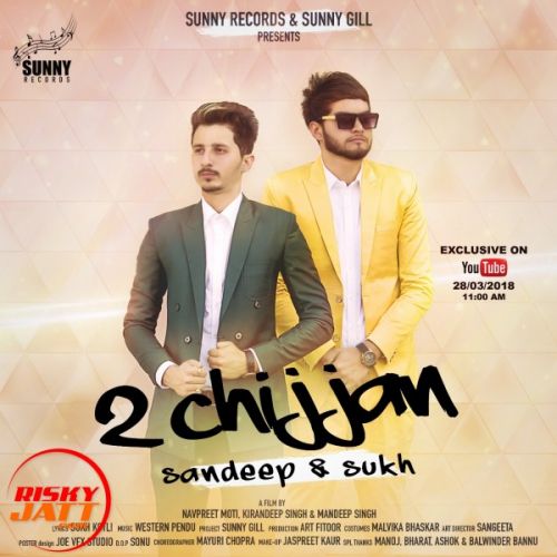 2 Chijjan Singer Sandeep Sukh mp3 song download, 2 Chijjan Singer Sandeep Sukh full album