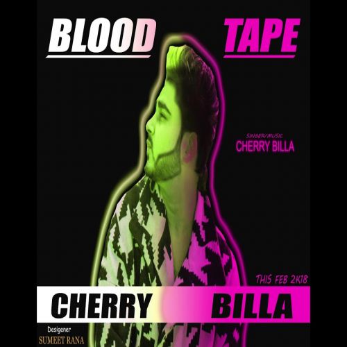 Blood Tape Cherry Billa mp3 song download, Blood Tape Cherry Billa full album