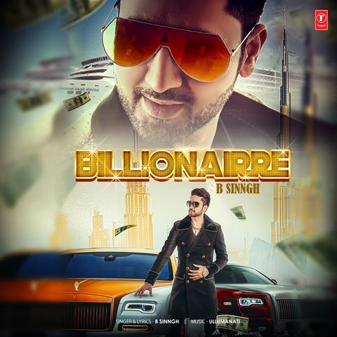 Billionairre B Sinngh mp3 song download, Billionairre B Sinngh full album