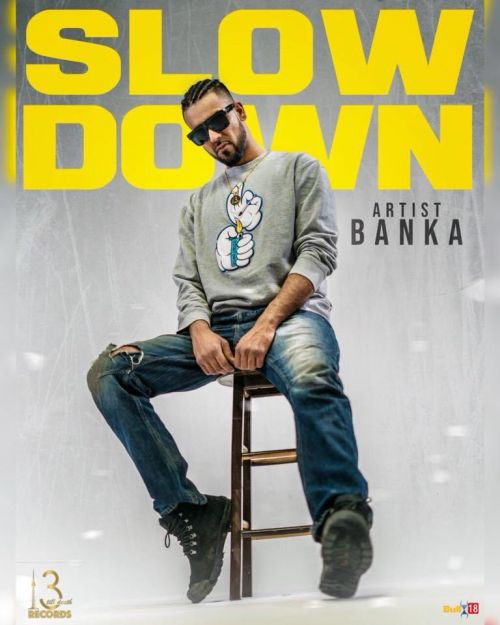 Slow Down Banka mp3 song download, Slow Down Banka full album