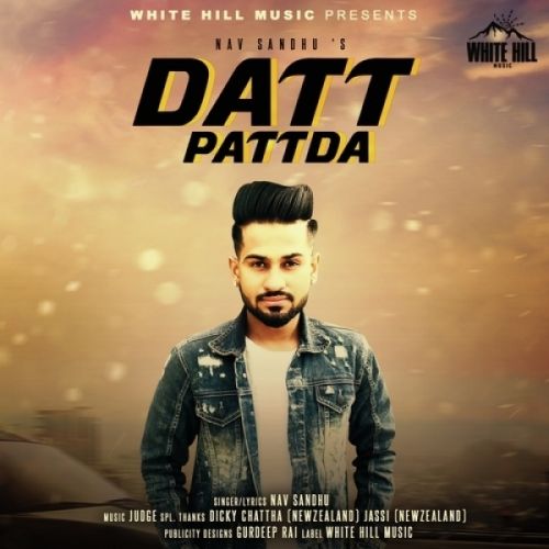 Datt Pattda Nav Sandhu mp3 song download, Datt Pattda Nav Sandhu full album