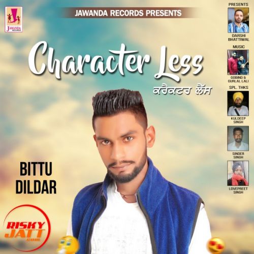 Character Less Bittu Dildar mp3 song download, Character Less Bittu Dildar full album