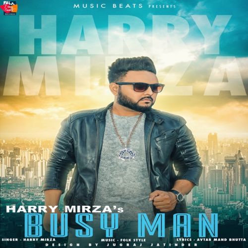 Busy Man Harry Mirza mp3 song download, Busy Man Harry Mirza full album