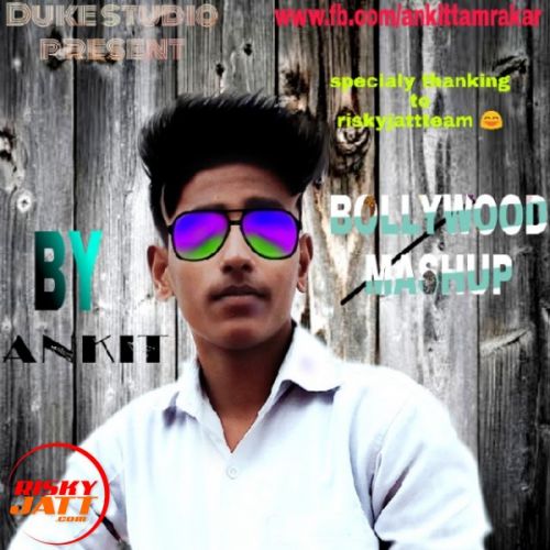 Bollywood mashup Ankit mp3 song download, Bollywood mashup Ankit full album