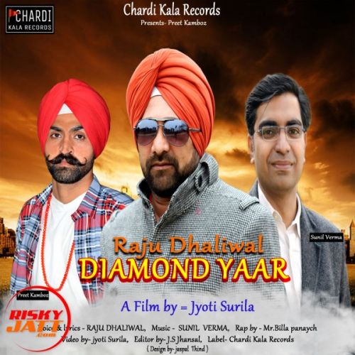 Diamond yaar Raju Dhaliwal, preet kamboz mp3 song download, Diamond yaar Raju Dhaliwal, preet kamboz full album
