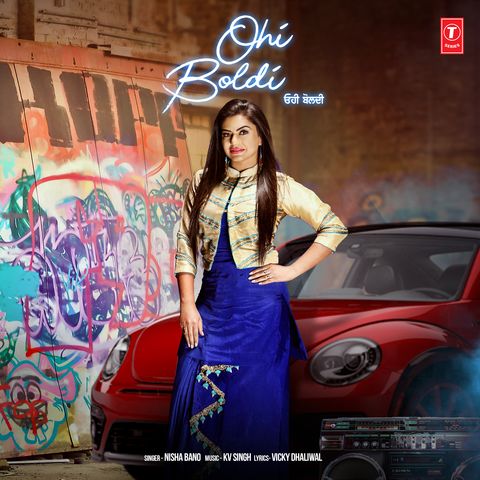 Ohi Boldi Nisha Bano mp3 song download, Ohi Boldi Nisha Bano full album