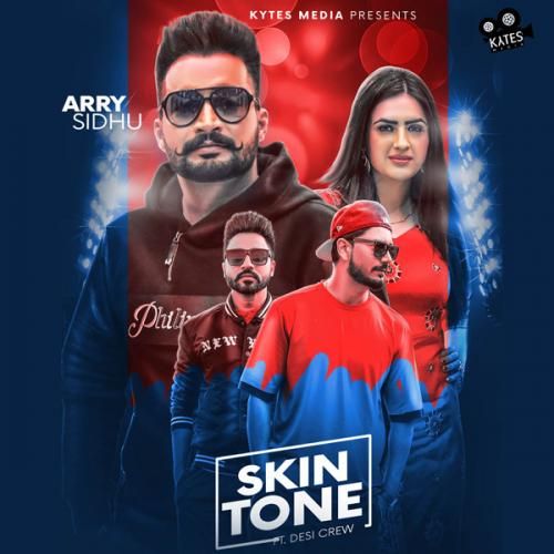 Skin Tone Arry Sidhu, Gurlez Akhtar mp3 song download, Skin Tone Arry Sidhu, Gurlez Akhtar full album
