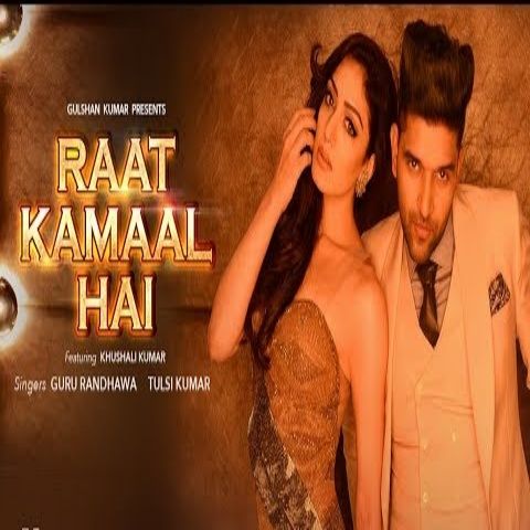 Ratt Kamaal Hai Guru Randhawa, Tulsi Kumar mp3 song download, Ratt Kamaal Hai Guru Randhawa, Tulsi Kumar full album