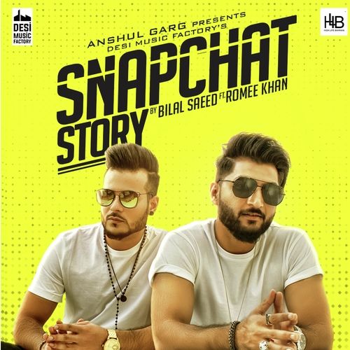 Snapchat Story Bilal Saeed mp3 song download, Snapchat Story Bilal Saeed full album