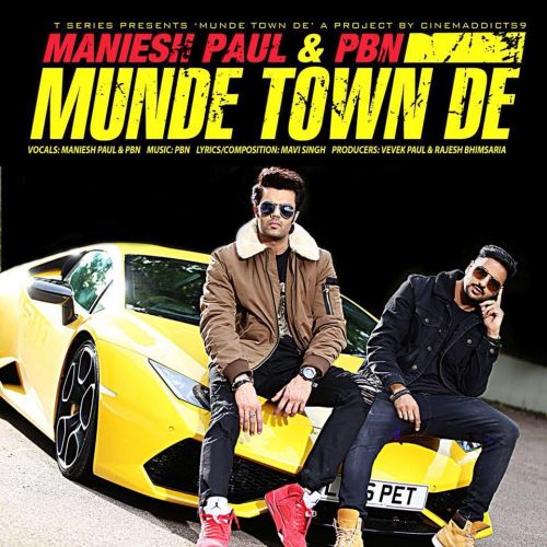 Munde Town De Maniesh Paul, PBN mp3 song download, Munde Town De Maniesh Paul, PBN full album