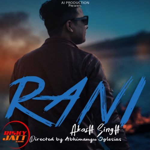 Rani Akash Singh mp3 song download, Rani Akash Singh full album