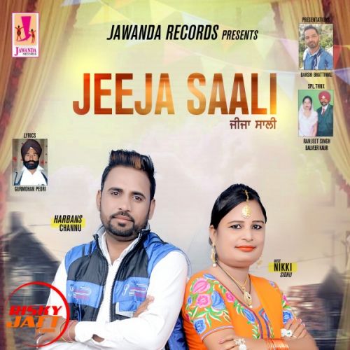 Jeeja Saali Harbans Channu, Miss Nikki Sidhu mp3 song download, Jeeja Saali Harbans Channu, Miss Nikki Sidhu full album