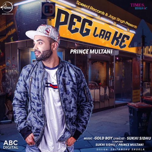 Peg Laa Ke Prince Multani mp3 song download, Peg Laa Ke Prince Multani full album
