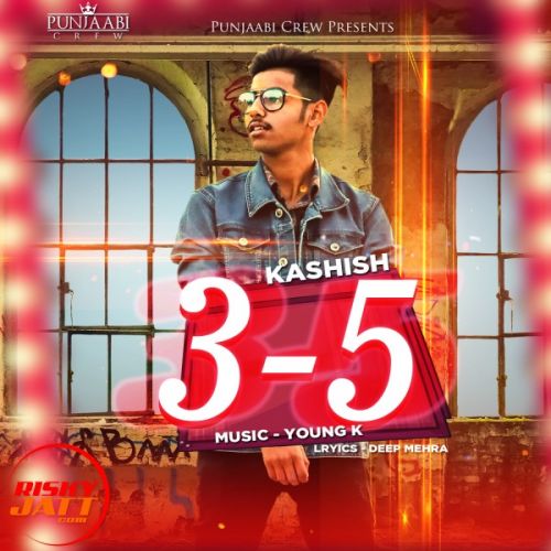 3-5 Kashish mp3 song download, 3-5 Kashish full album