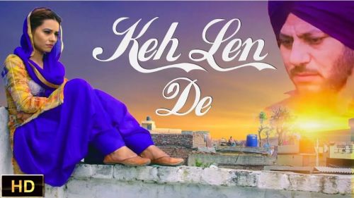 Keh Len De (Rubb Rakha) Dr Shree mp3 song download, Keh Len De (Rubb Rakha) Dr Shree full album