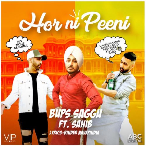 Hor Ni Peeni Bups Saggu, Sahib mp3 song download, Hor Ni Peeni Bups Saggu, Sahib full album