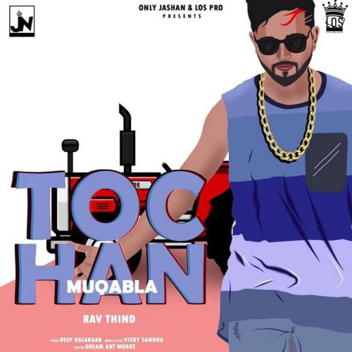 Tochan Muqabla Rav Thind, Vicky Sandhu mp3 song download, Tochan Muqabla Rav Thind, Vicky Sandhu full album