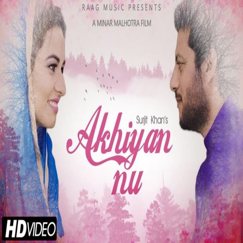 Akhiyan Nu Surjit Khan mp3 song download, Akhiyan Nu Surjit Khan full album