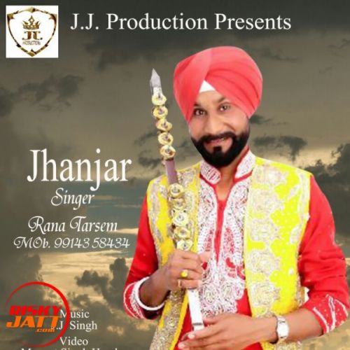 Jhanjar Rana Tarsem mp3 song download, Jhanjar Rana Tarsem full album