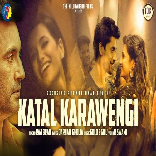 Katal Karawengi (Aam Aadmi) Raj Brar mp3 song download, Katal Karawengi (Aam Aadmi) Raj Brar full album
