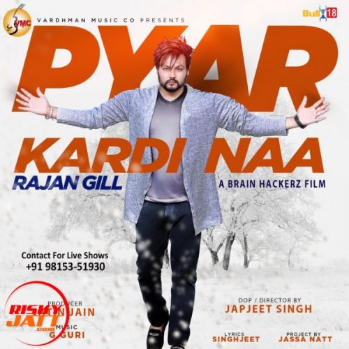 Pyar Kardi Naa Rajan Gill mp3 song download, Pyar Kardi Naa Rajan Gill full album