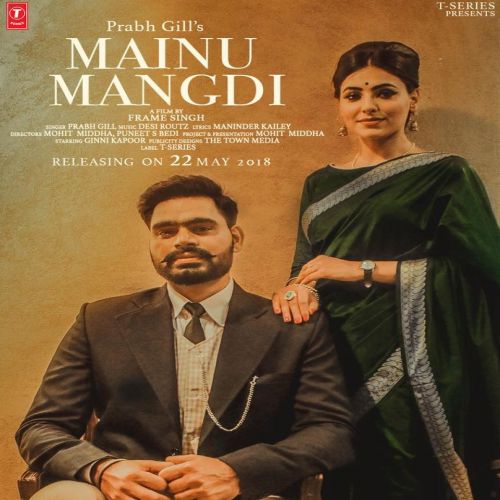 Mainu Mangdi Prabh Gill mp3 song download, Mainu Mangdi Prabh Gill full album