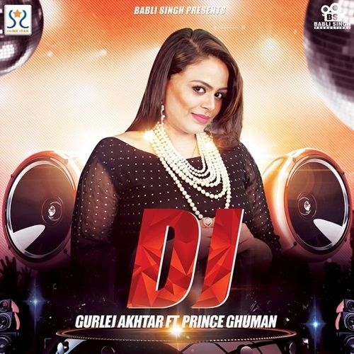 DJ Gurlej Akhtar mp3 song download, DJ Gurlej Akhtar full album