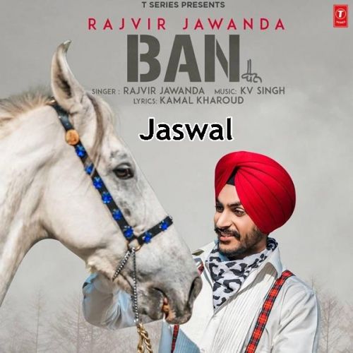 Ban Rajvir Jawanda mp3 song download, Ban Rajvir Jawanda full album