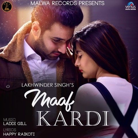 Maaf Kardi Lakhwinder Singh mp3 song download, Maaf Kardi Lakhwinder Singh full album