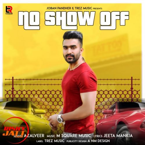 No Show Off Azalveer mp3 song download, No Show Off Azalveer full album