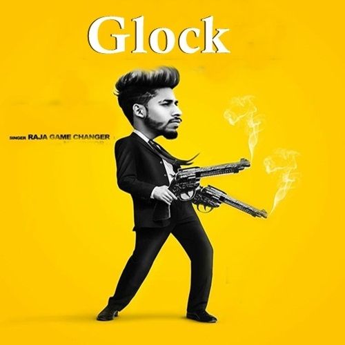 Glock Raja Game Changerz mp3 song download, Glock Raja Game Changerz full album