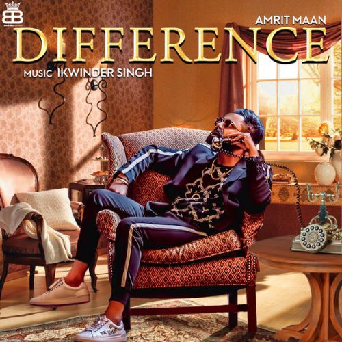 Difference Amrit Maan mp3 song download, Difference Amrit Maan full album