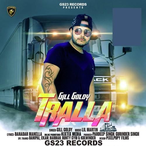 Tralla Leya Gill Goldy mp3 song download, Tralla Leya Gill Goldy full album