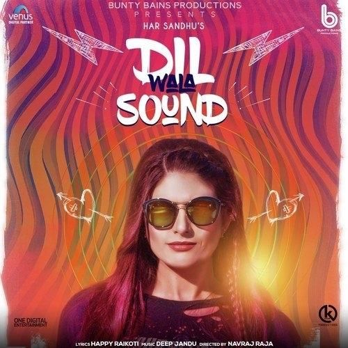 Dil Wala Sound Har Sandhu mp3 song download, Dil Wala Sound Har Sandhu full album