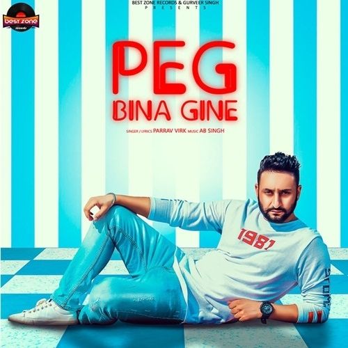 Peg Bina Gine Parrav Virk mp3 song download, Peg Bina Gine Parrav Virk full album