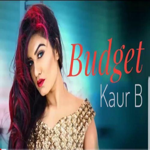 Budget Kaur B mp3 song download, Budget Kaur B full album