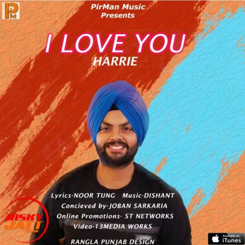 I Love You Harrie Parmar mp3 song download, I Love You Harrie Parmar full album