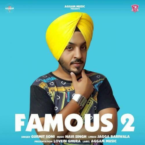 Famous 2 Gurmit Soni, Navi Singh mp3 song download, Famous 2 Gurmit Soni, Navi Singh full album