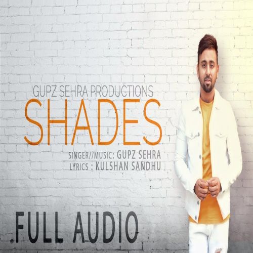 Shades Gupz Sehra mp3 song download, Shades Gupz Sehra full album