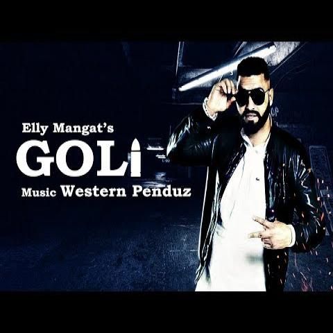 Goli Elly Mangat mp3 song download, Goli Elly Mangat full album
