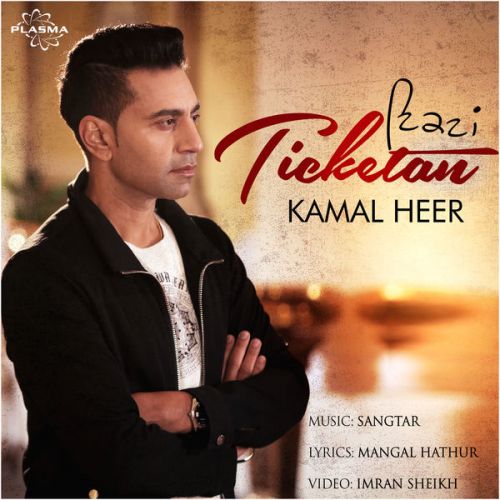 Ticketan Kamal Heer mp3 song download, Ticketan Kamal Heer full album