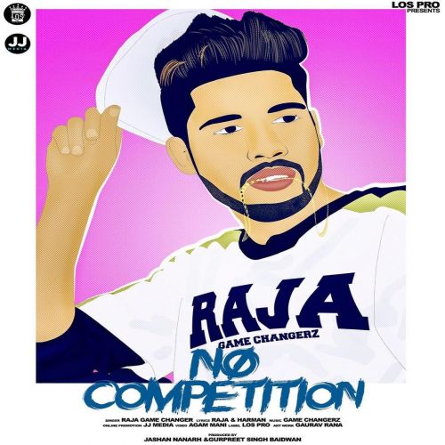 No Competetion Raja Game Changerz mp3 song download, No Competetion Raja Game Changerz full album