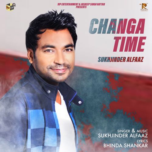 Changa Time Sukhjinder Alfaaz mp3 song download, Changa Time Sukhjinder Alfaaz full album