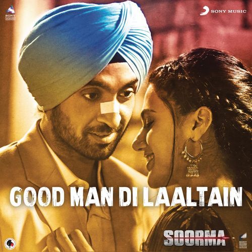 Good Man Di Laaltain (Soorma) Sukhwinder Singh, Sunidhi Chauhan mp3 song download, Good Man Di Laaltain (Soorma) Sukhwinder Singh, Sunidhi Chauhan full album