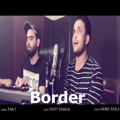 Border R Nait, Pavvy Dhanjal mp3 song download, Border R Nait, Pavvy Dhanjal full album