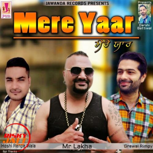 Mere Yaar Mr Lakha mp3 song download, Mere Yaar Mr Lakha full album